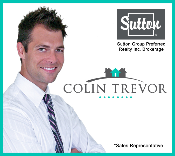 Colin Trevor *sales representative, Sutton Group Preferred Realty Inc., Brokerage